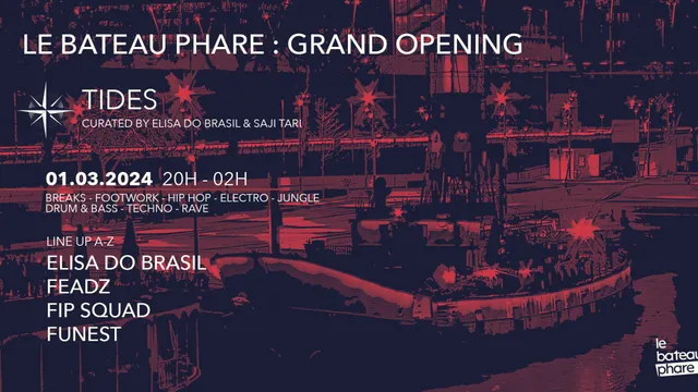Le Bateau Phare Grand Opening : Tides - Elisa Do Brasil & more
