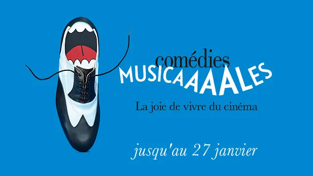 Comédies Musicales, la joie de vivre du cinéma