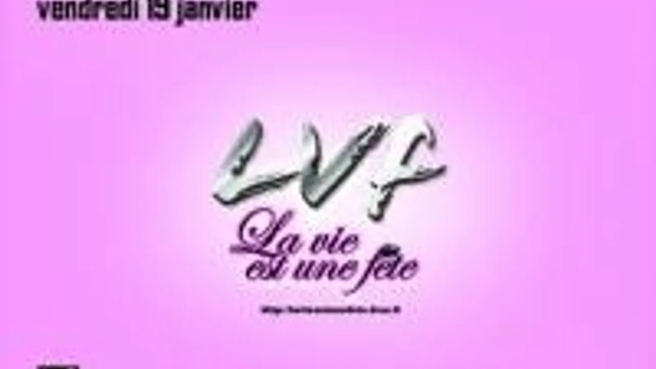 La Vie Est Une Fete