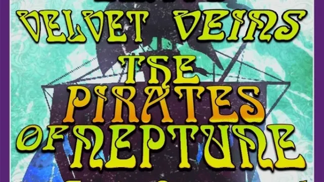 The Pirates of Neptune + Underground Beats + Velvet Veins