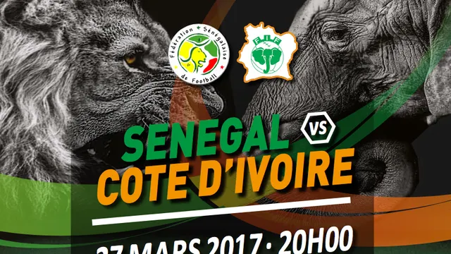 Match amical FIFA SÉNÉGAL vs CÔTE D'IVOIRE