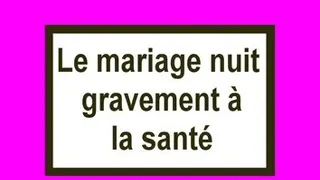 Le mariage nuit gravement à la santé