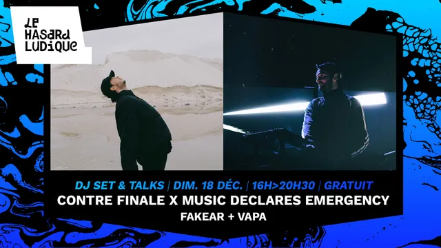 Contre-finale x Music Declares Emergency l Le Hasard Ludique