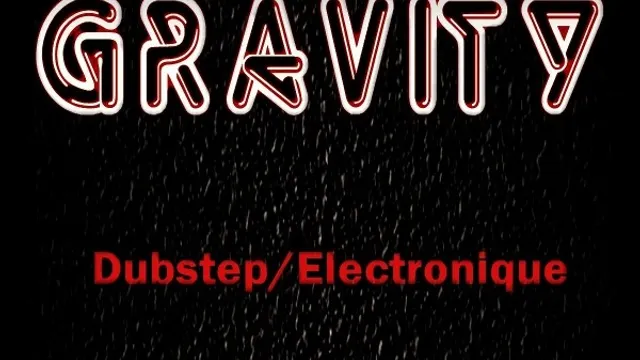GRAVITY@CHAPELAIS (DUBSTEP / ELECTRONIQUE)