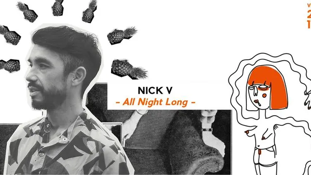 Nick V all night long