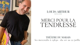 Louis-Arthur – Merci pour la tendresse
