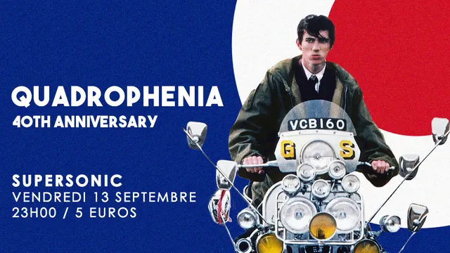 Quadrophenia 40th Anniversary / La Nuit Mods du Supersonic
