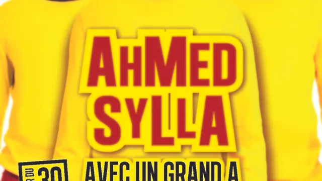 Ahmed Sylla, "Avec un grand A"