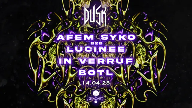 DUSK RECORDS : AFEM SYKO B2B LUCINEE, IN VERRUF & BOTL