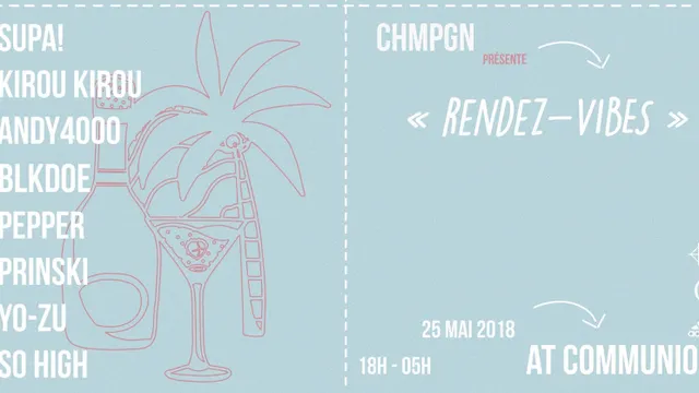 CHMPGN‎ présente "Rendez-Vibes" - Communion