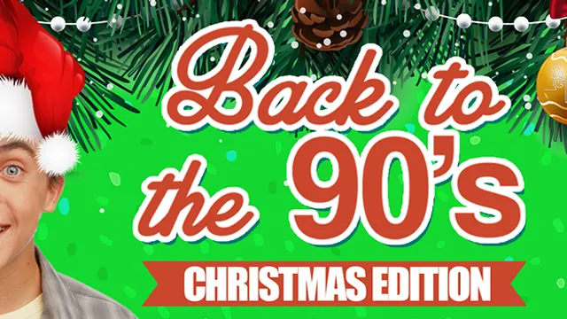 BACK TO THE 90's : CHRISTMAS EDITION