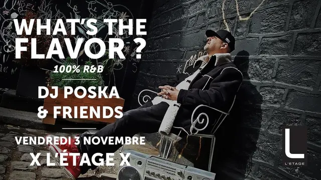 What's the flavor ? Dj Poska