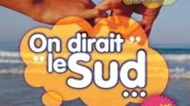 On Dirait Le Sud...