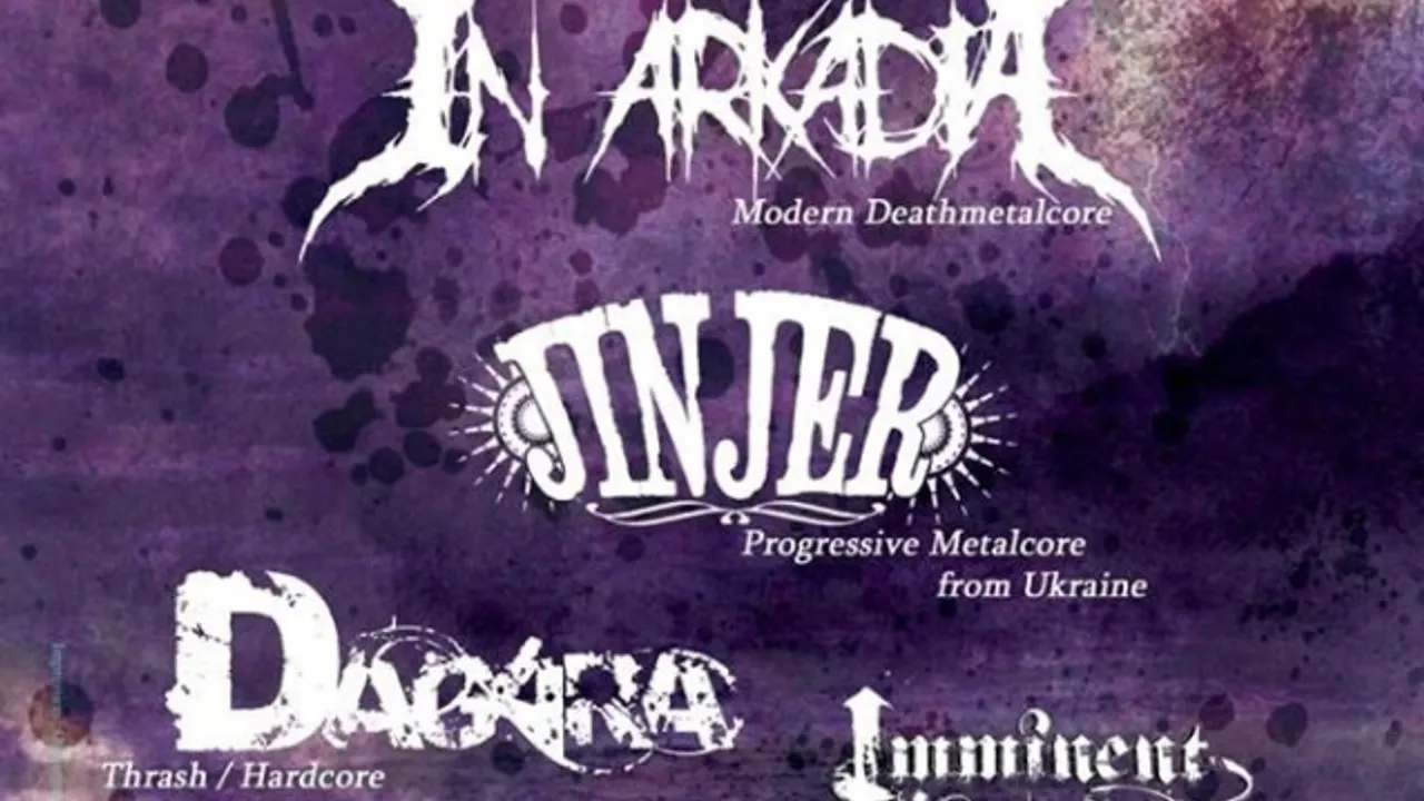 In Arkadia + Jinjer + Dagara + Imminent Disorder + Adastrae
