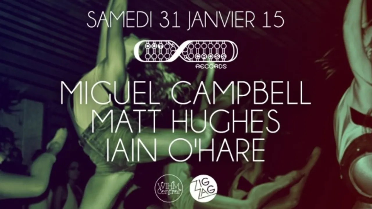 Outcross Records Night : Miguel Campbell, Matt Hughes & Iain O'Hare