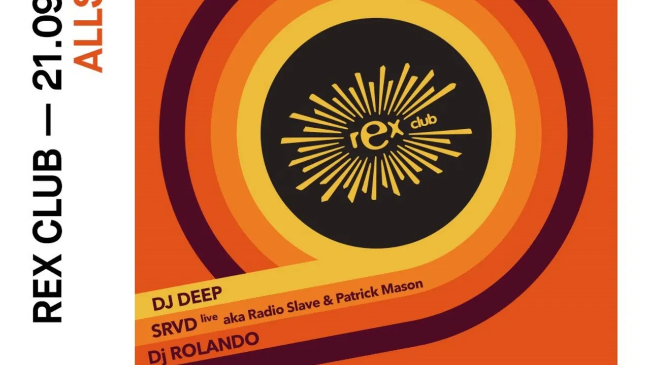 REX Club Allstars: Srvd Live (Radio Slave & Patrick Mason), DJ Rolando, DJ Deep