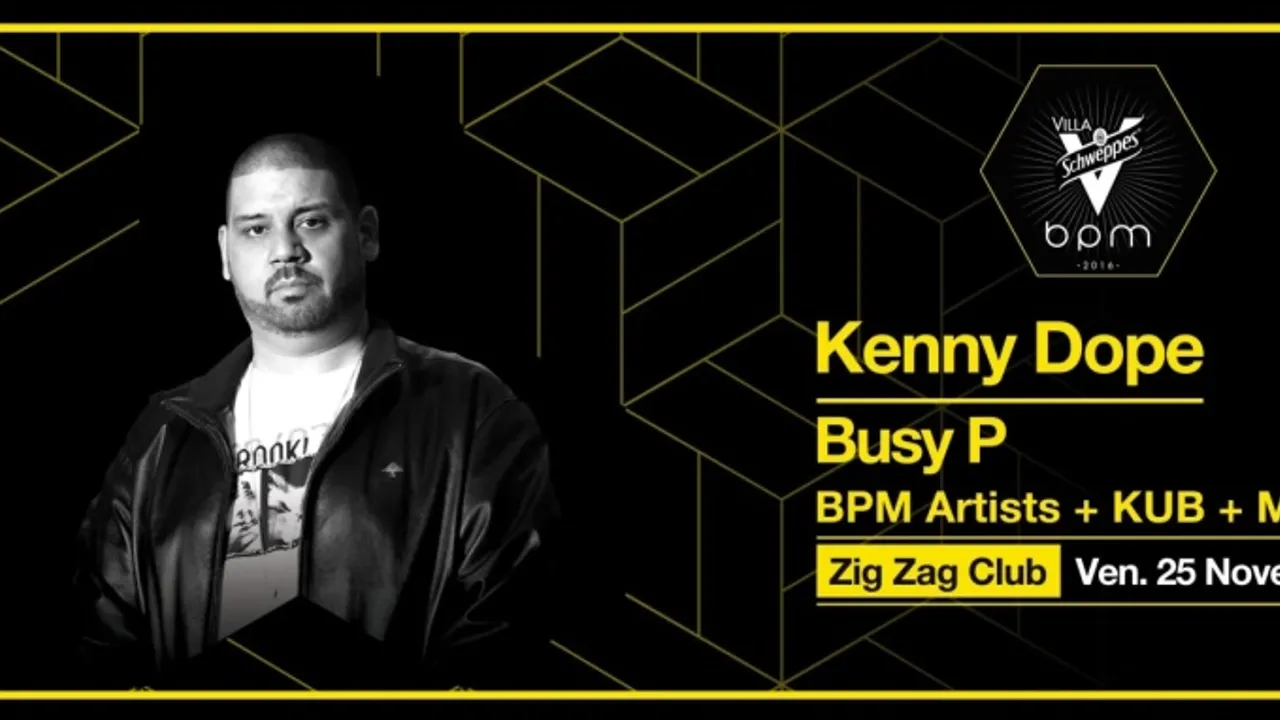 Zig Zag x Finale Villa Schweppes Bpm 2016 : KENNY DOPE & BUSY P