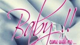 Baby!! Come With Me..