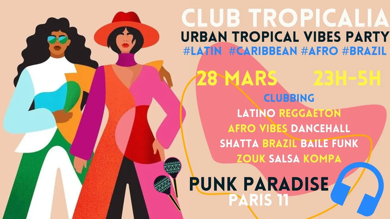 Club Tropicalia ~ Afro vibes, Latino, Caribbean & Brazil Party à Paris 11 !!