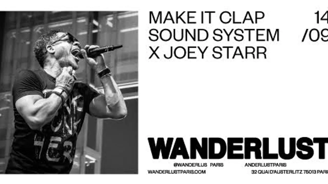 Make It Clap Sound System x Joey Starr au Wanderlust