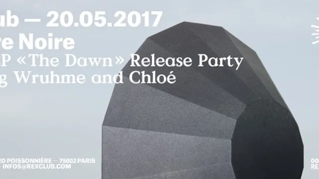Lumière Noire Chloé's EP "The Dawn" Release Party w/ Robag Wruhme, Chloé