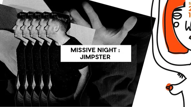 Club : Missive Night / Jimpster + Thomas Di Matteo + PO + Soussour