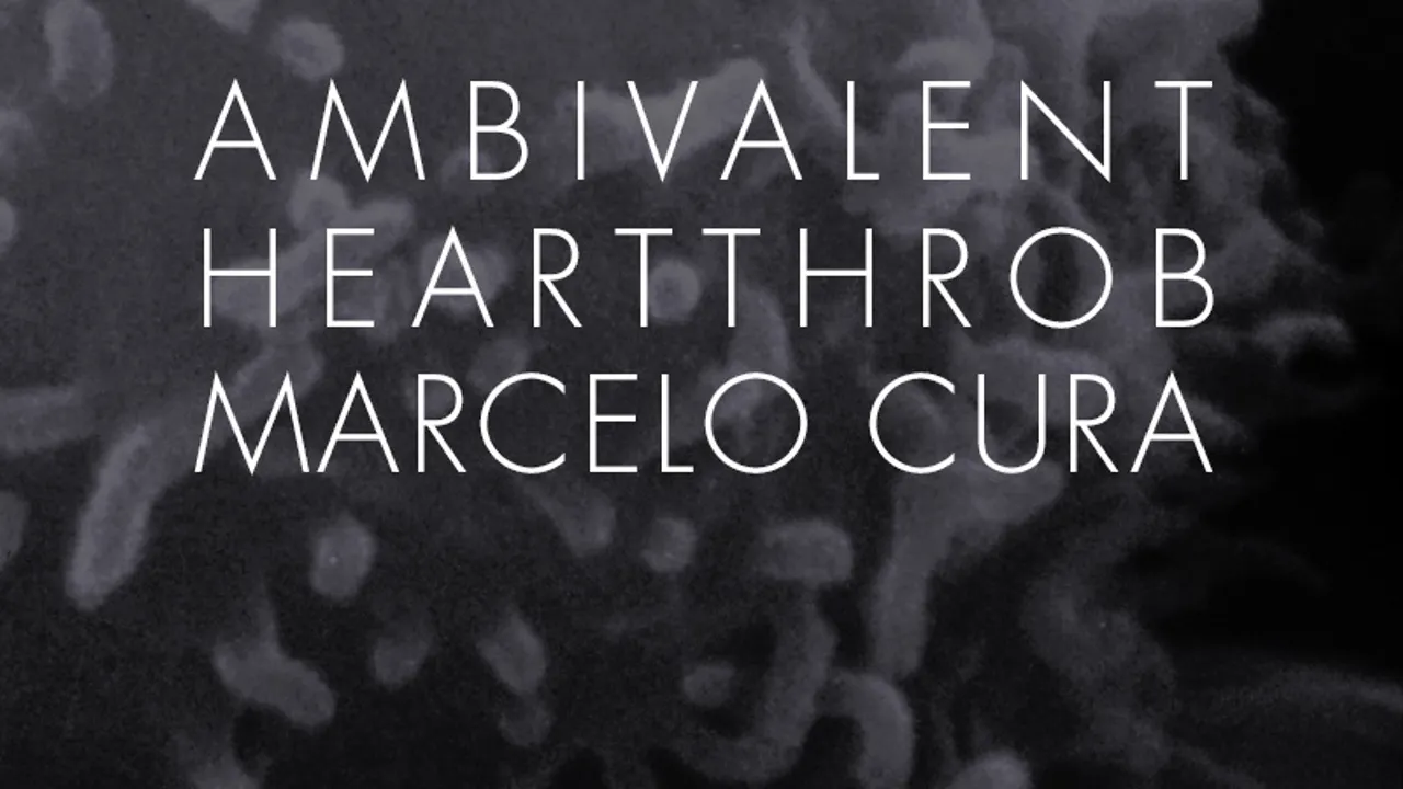 Ambivalent, Heartthrob & Marcelo Cura