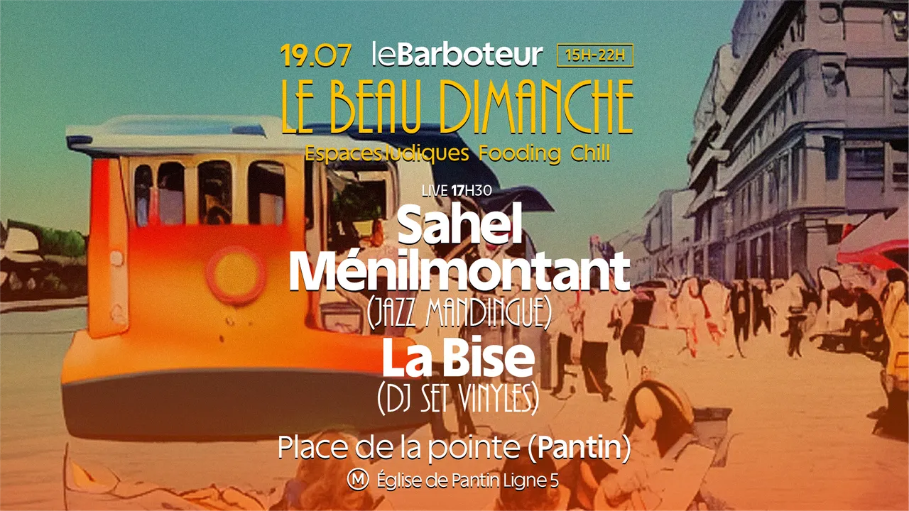 Le Beau Dimanche : Sahel Ménilmontant + Dj La Bise