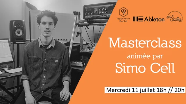 Masterclass animée par Simo Cell