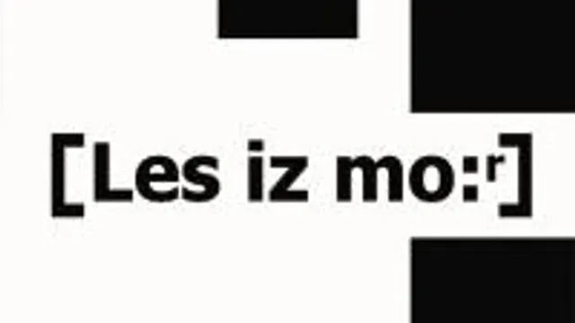 Less Is More