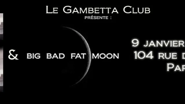 Central Express et Big Bad Fat Moon