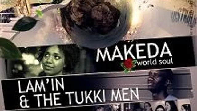 Lam'in & THE TUKKI MEN + Makeda + Undergroove 93