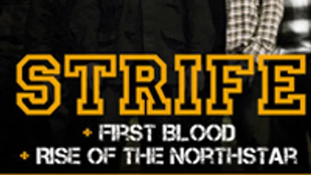 STRIFE + FIRST BLOOD + RISE OF THE NORTHSTAR