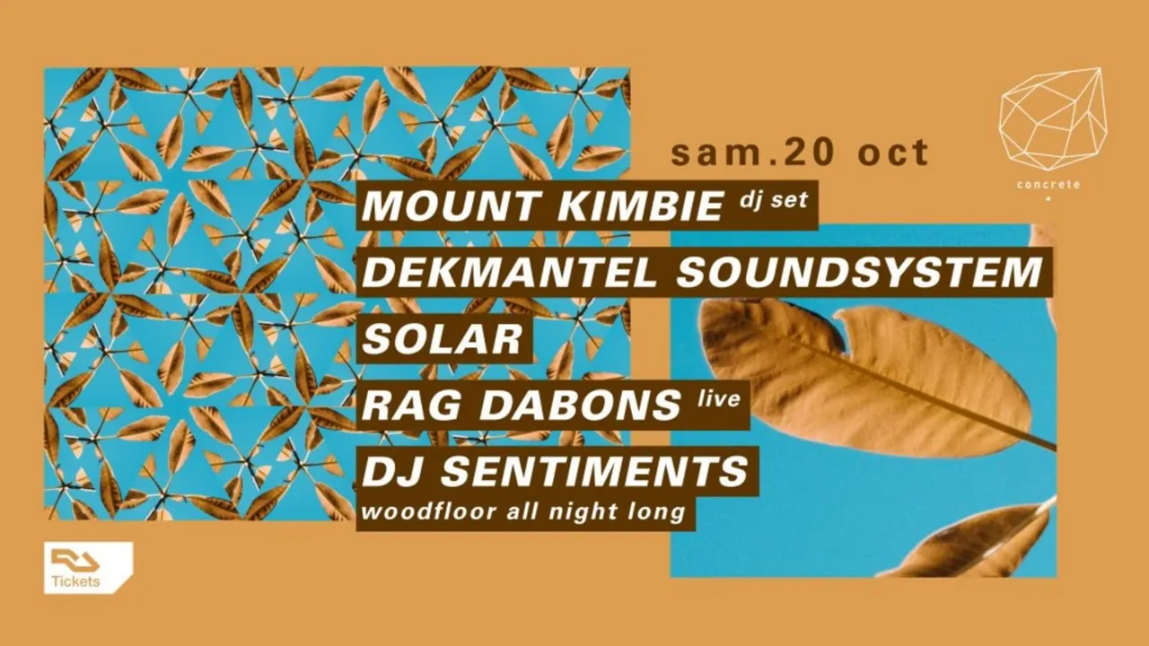 Concrete: Mount Kimbie, Dekmantel Soundsystem, Solar, Rag Dabons