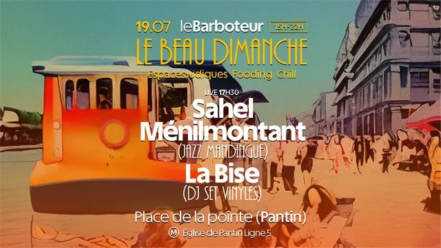 Le Beau Dimanche : Sahel Ménilmontant + Dj La Bise