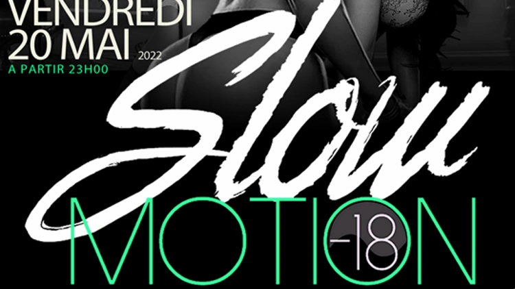 SLOW MOTION