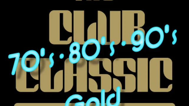 The Club Classic : 70's/80's/90's Gold
