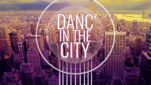 DANC'IN THE CITY : LIVE BAND & DJ'S