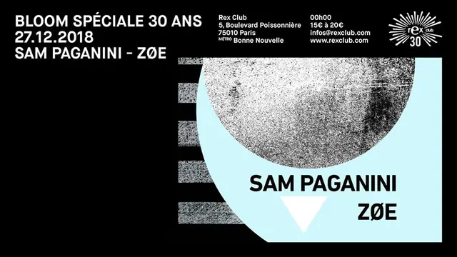 BLOOM Speciale 30 presente: Sam Paganini & ZØÉ