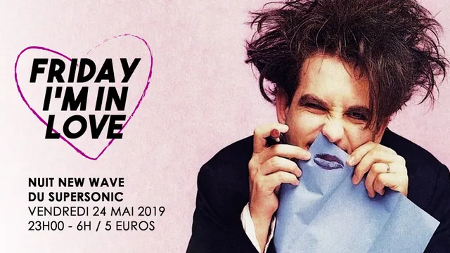 Friday I'm in Love! Nuit New Wave du Supersonic