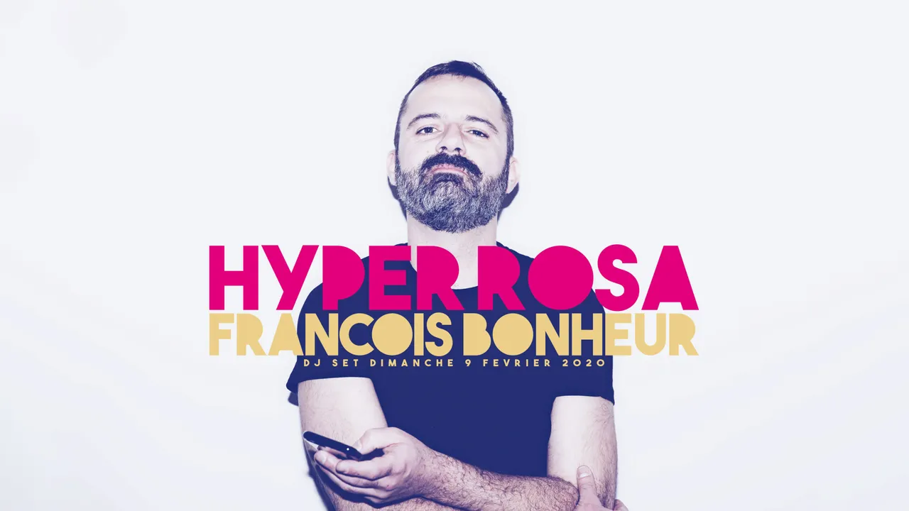 Les Dimanches du Rosa // Hyper François