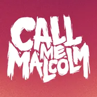Call Me Malcolm