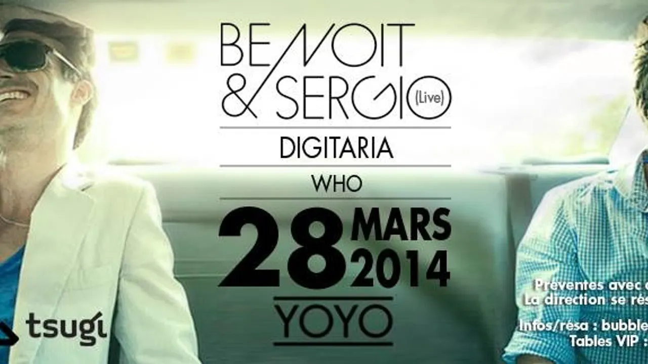 Bubble presents BENOIT & SERGIO Live, Digitaria, WHO