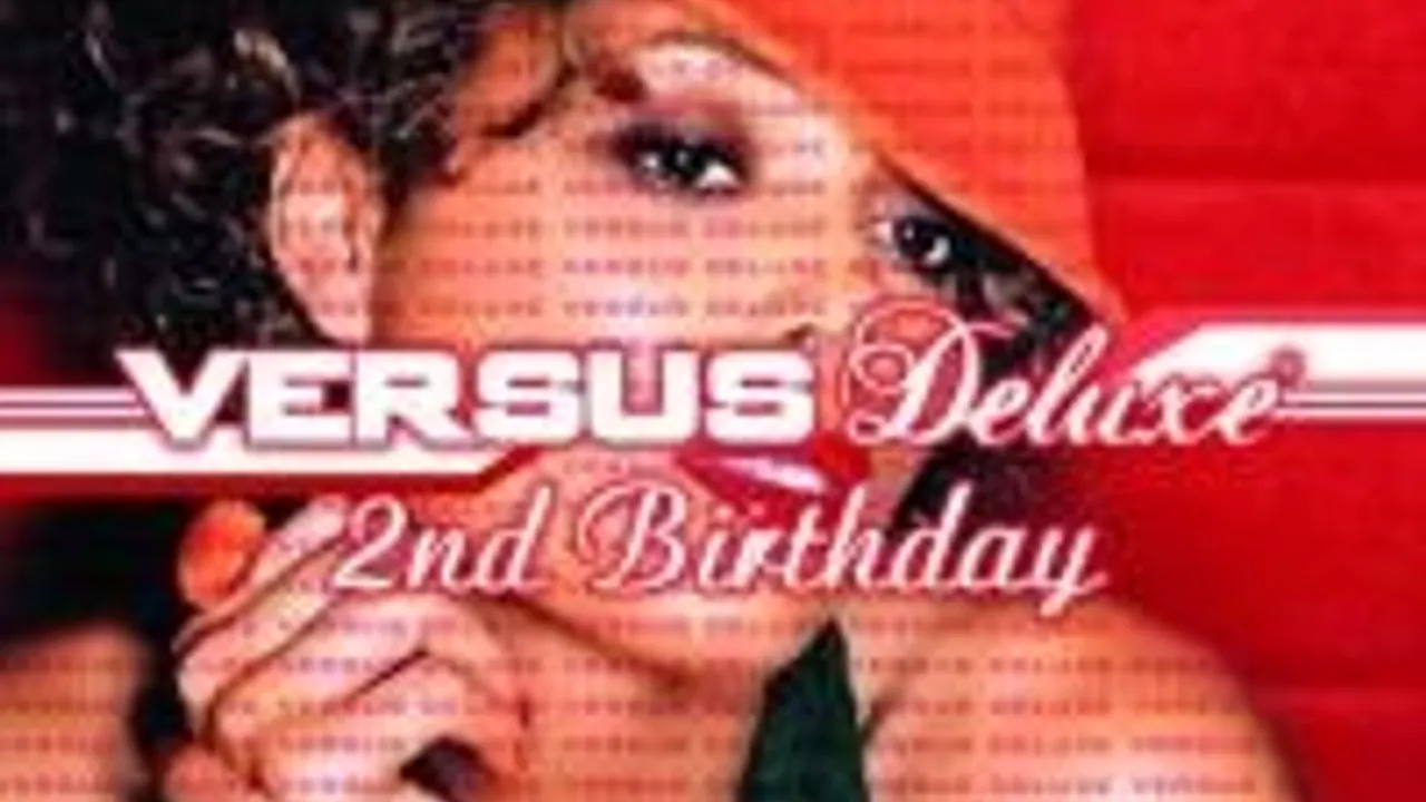 Versus Deluxe 2nd Birthday !!!
