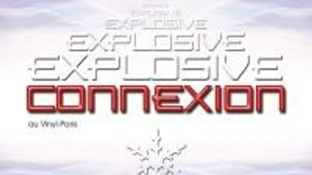 Explosive Connexion