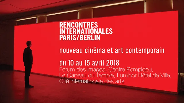 RENCONTRES INTERNATIONALES PARIS/BERLIN - nouveau cinéma et art contemporain