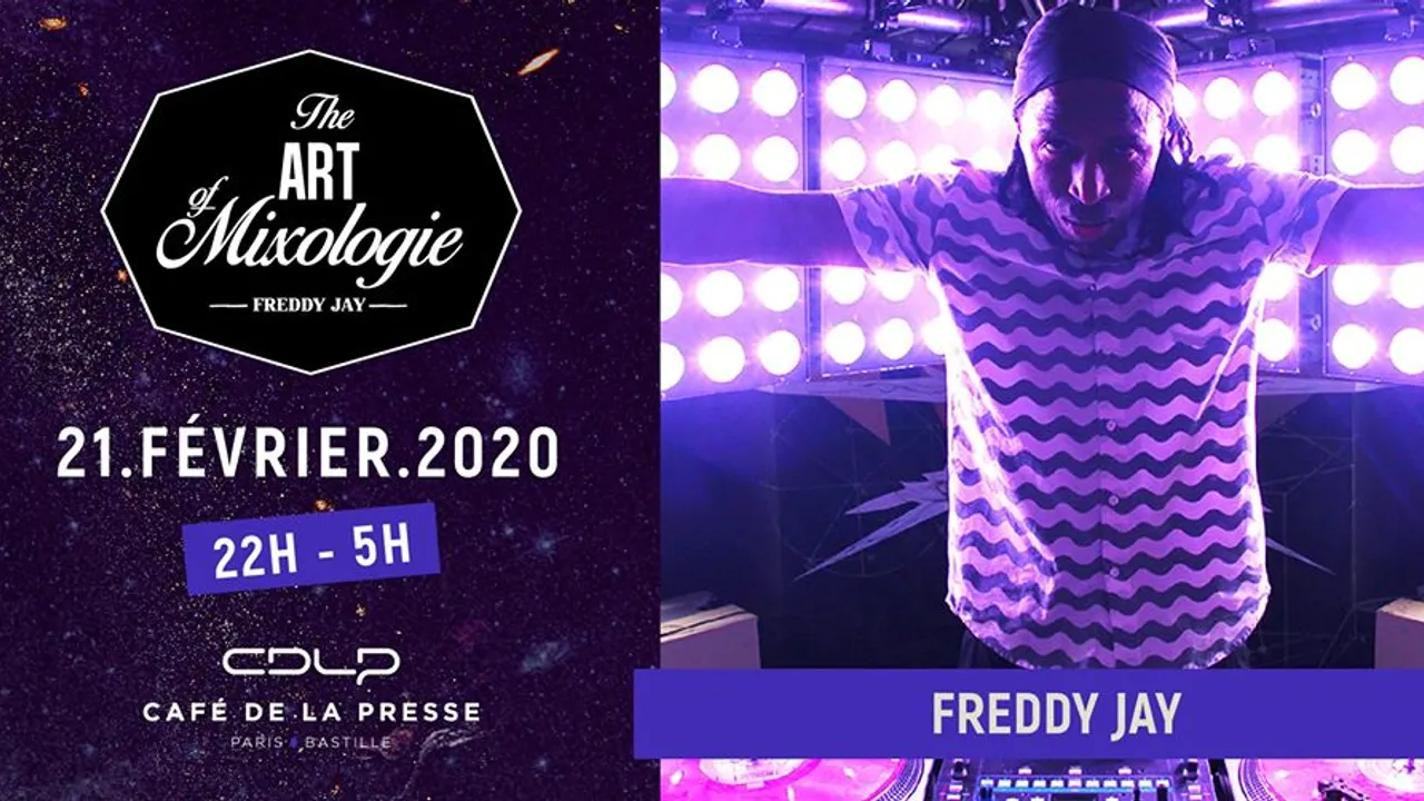 The Art of Mixology : Freddy Jay (DJ Set)
