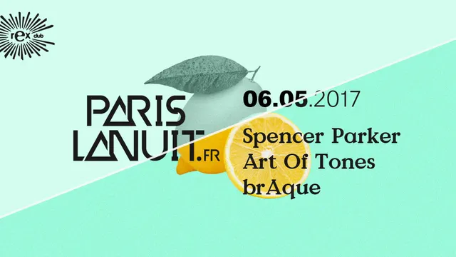 Paris la Nuit Invite Spencer Parker, Art of Tones, BrAque