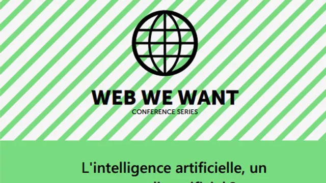 Conférence Web We Want : L'intelligence artificielle, un paradis artificiel ?