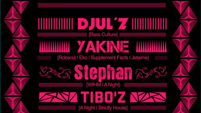 CLUB CULTURE : D'JULZ, YAKINE, STEPHAN & TIBO'Z